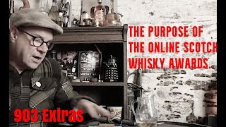 ralfy review 903 Extras - The purpose of the Online Scotch Whisky Awards.