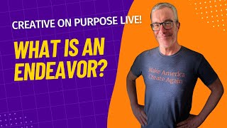 What is an endeavor?