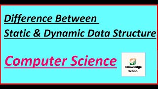difference between static and dynamic data structure