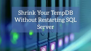 3. How Can I shrink My TempDB Without Restarting SQL Server?