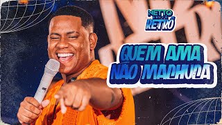 QUEM AMA NÃO MACHUCA - Netto Brito | Retrô [OFICIAL]