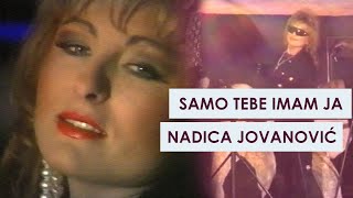 Nadica Jovanović - Samo tebe imam ja [Official Video] (1993)