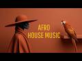 AFRO HOUSE MUSIC | Deep Organic Vibes for Sunset & Soul Journey