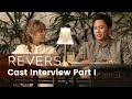 REVERSI | Cast Interview Part I