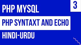 Php Syntax and Echo Command for Print statement|| Php Course (Tutorial 03) || Urdu/Hindi