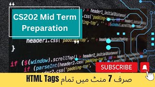 CS202 Mid Term Preparation | All HTML Tags in 7 minutes | By Hira Shabir @educationcity72