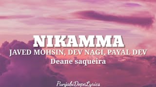 Nikamma Lyrics   Javed Mohsin , Dev, Payal, Deane   Shilpa Shetty, Abhimanyu, Shirley   Danish