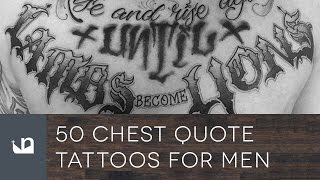 50 Chest Quote Tattoos For Men