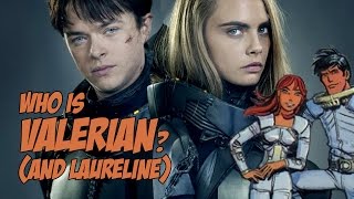 Who is Valerian? (and Laureline)