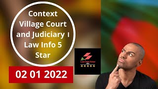 Context Village Court and Judiciary । Law Info 5 Star