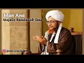 Man Ana - Majelis Rasulullah Saw