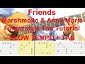 Friends Marshmello & Anne Marie Guitar Lesson Fingerstyle Tab Tutorial No Capo - SLOW TEMPO + TAB