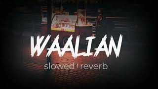 Waalian [Slowed+Reverb] - Harnoor | 3amsongs ||