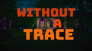 Without a Trace (2026) | Announcement Trailer
