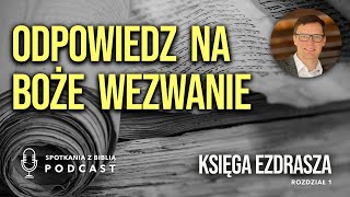 Odpowiedz na BOŻE WEZWANIE  |  Księga Ezdrasza 1