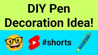 DIY Pen Decoration Ideas 🤓 Craft Idea #Shorts