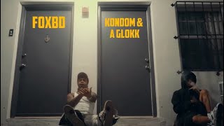 Fox BD -  Kondom and a Glokk  (Official Music Video)