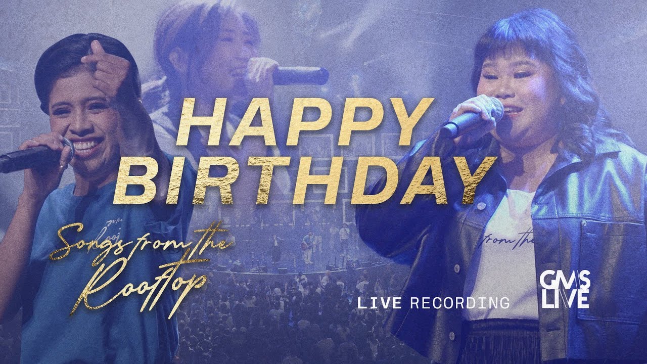 Happy Birthday Live Recording Gms Live Official Video Chords