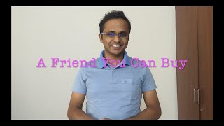 A Friend You Can Buy - Toastmasters Speech Level 1