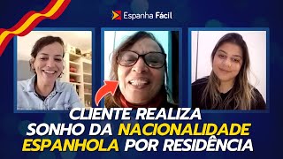 Nacionalidade Espanhola por Residência - Cliente Realiza Sonho com a Espanha Fácil!