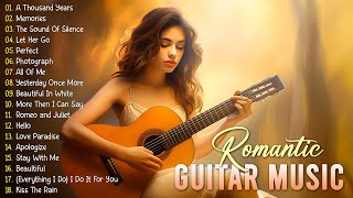 Top Inspirational Romantic Guitar Music - Let The Sweet Sounds Of Guitar Music Warm You Up