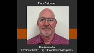 FloorDaily.net: Dan Abernathy Discusses Big D's Acquisition of Diamond W From Tarkett