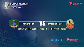 MYAWADY FC Vs RAKHINE UTD FC WEEK-4