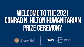 2021 Conrad N. Hilton Humanitarian Prize Ceremony