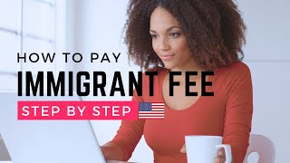 How to Pay USCIS Immigrant Fee | U.S. Green Card | Legal Permanent Resident