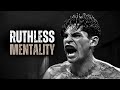 RUTHLESS MENTALITY - Motivational Speech