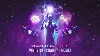 Chakra & Edi Mis - X-File (Vini Vici & Chakra Remix)