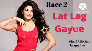 Lat Lag Gayee Remix | Lat Lag Gayi Remix | Race 2 Song #nocopyrightmusic #newsong2022
