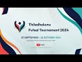 THILADHEKUNU FUTSAL TOURNAMENT 2024 - QUARTER FINALS 3