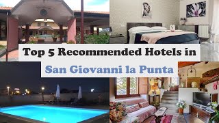 Top 5 Recommended Hotels In San Giovanni la Punta | Best Hotels In San Giovanni la Punta