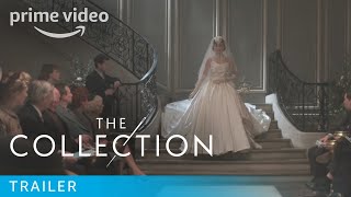 The Collection - Launch Trailer | Prime Video