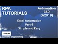 RPA tutorial, Excel Automation in Automation 360 or A2019 Part2, WATCH NOW - easy and simple