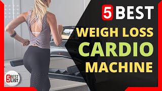 🏆 5 Best Cardio Machine for Weight Loss You Can Buy In 2021