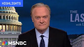 Watch The Last Word With Lawrence O’Donnell Highlights: May 7