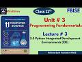 Unit 3 Programming Fundamentals | 3.3 Python IDE, IDLE  | FBISE HSSC-I NBF Class 11 Computer Science