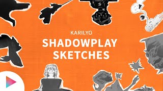 Karilyo (Shadowplay): Shadowplay Sketches| July 2020