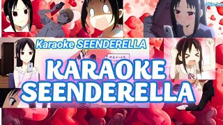 KARAOKE Seenderella.