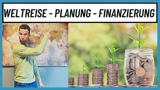 Weltreise 🌍 So finanzierst du erfolgreich deine Weltreise 💸 🌍