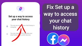 How To Messenger Set up a way to access your chat history |Set up a way to access your chat history