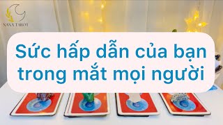 SỨC HẤP DẪN CỦA BẠN TRONG MẮT MỌI NGƯỜI