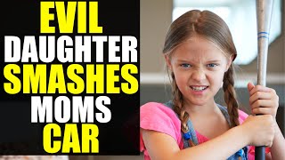 Evil Daughter SMASHES STEP MOMS CAR!!!! You Won’t Believe How This Ends