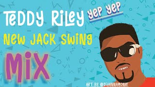 TEDDY RILEY NEW JACK SWING MIX BY DIYANNA MONET