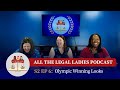 All The Legal Ladies Podcast S2 EP 6: Olympic Winning Looks