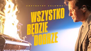 Krzysztof Zalewski - Wszystko będzie dobrze (Official Video)