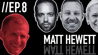 Episode 8: Matt Hewett