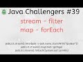 Java Challengers #39 - stream, filter, map, forEach